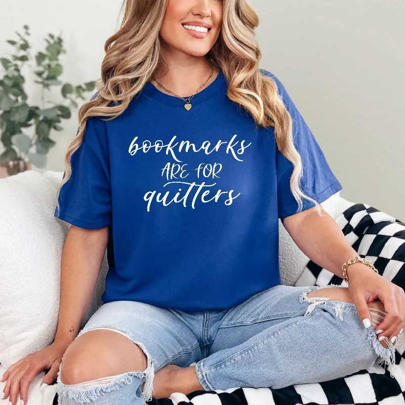 Weekend Deals to Brighten Your Day Bookmarks Are For Quitters Graphic Tee