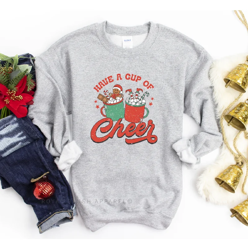 Super Sale Have A Cup Of Cheer Sweatshirt