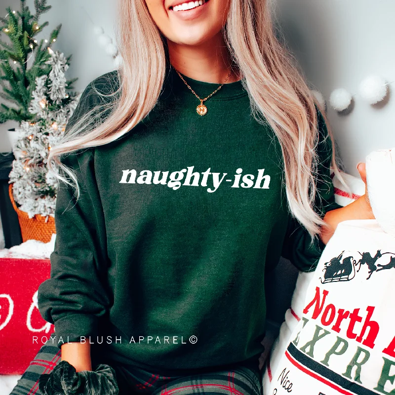 One-Day Only Naughty-ish Sweatshirt