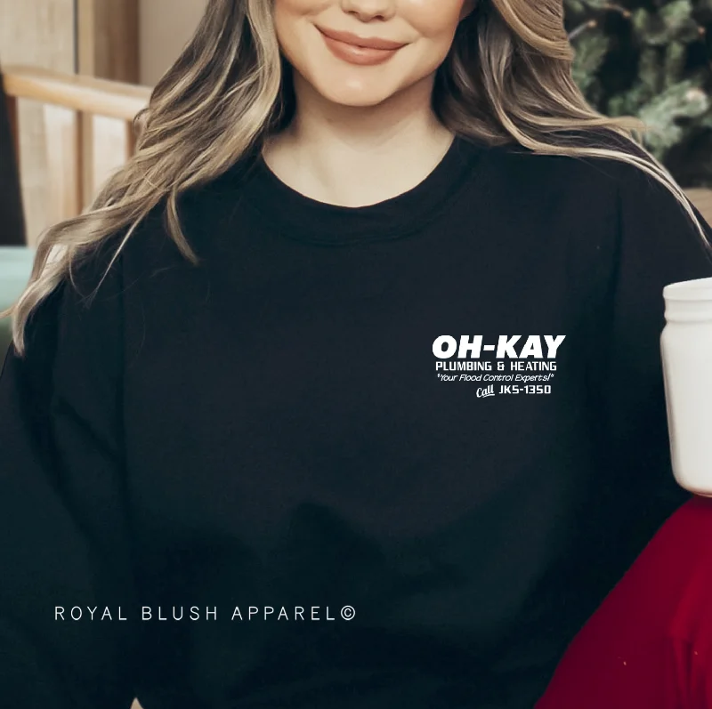 Now Available Oh-Kay Plumbing & Heating Sweatshirt