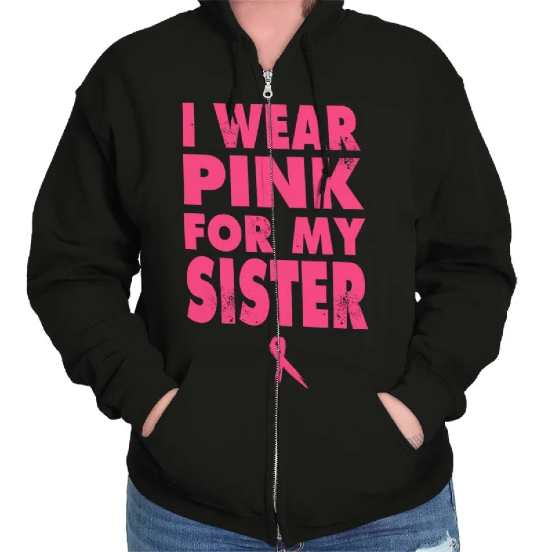 Act Fast Wear Pink For My Sister Zip Hoodie